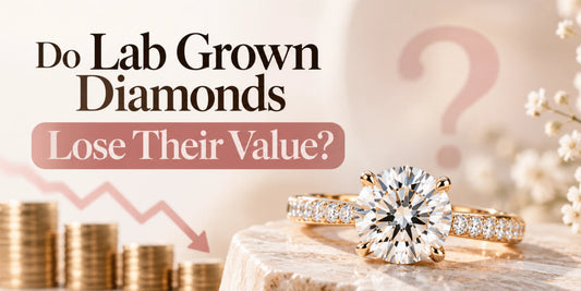 Do Lab Grown Diamonds Lose Their Value?